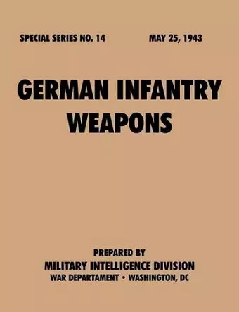 German Infantry Weapons (Special Series, No. 14) cover