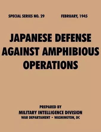 Japanese Defense Against Amphibious Operations (Special Series, No. 29) cover