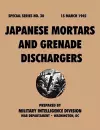 Japanese Mortars and Grenade Dischargers (Special Series, No. 30) cover