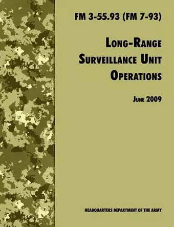 Long Range Unit Surveillance Operations FM 3-55.93 (FM 7-93) cover