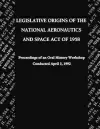 Legislative Origins of the National Aeronautics and Space Act of 1958 cover