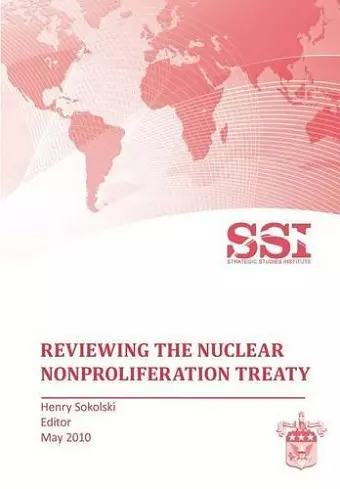 Reviewing the Nuclear Nonproliferation Treaty (NPT) cover