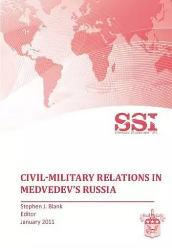 Civil-Military Relations in Medvedev's Russia cover