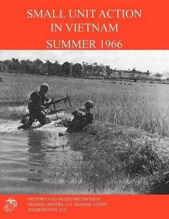 Small Unit Action in Vietnam Summer 1966 cover