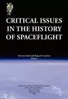 Critical Issues in the History of Spaceflight (NASA Publication SP-2006-4702) cover