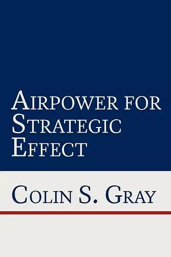 Airpower for Strategic Effect cover