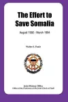 The Effort to Save Somalia, August 1922 - March 1994 cover