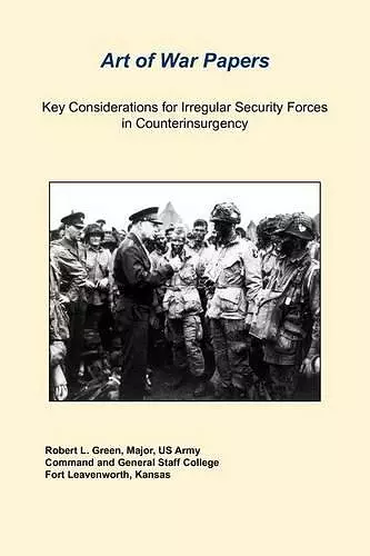 Key Considerations For Irregular Security Forces In Counterinsurgency cover