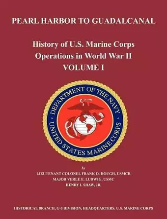 History of U.S. Marine Corps Operations in World War II. Volume I cover