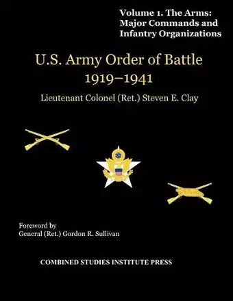 United States Army Order of Battle 1919-1941. Volume I. The Arms cover