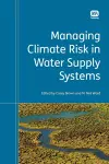 Managing Climate Risk in Water Supply Systems cover