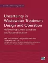 Uncertainty in Wastewater Treatment Design and Operation cover