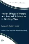 Health Effects of Metals and Related Substances in Drinking Water cover