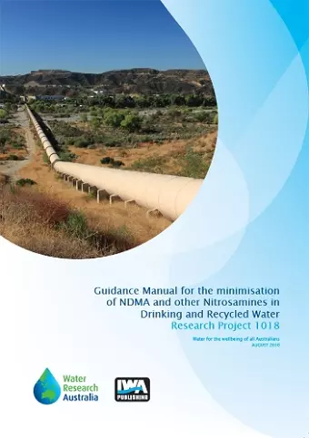 Guidance Manual for the Minimisation of NDMA and other Nitrosamines in Drinking and Recycled Water cover