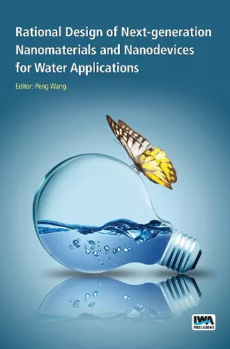 Rational Design of Next-generation Nanomaterials and Nanodevices for Water Applications cover