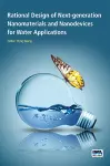 Rational Design of Next-generation Nanomaterials and Nanodevices for Water Applications cover