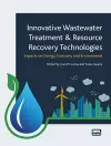 Innovative Wastewater Treatment & Resource Recovery Technologies: Impacts on Energy, Economy and Environment cover