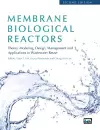 Membrane Biological Reactors: Theory, Modeling, Design, Management and Applications to Wastewater Reuse - Second Edition cover