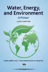 Water, Energy, and Environment – A Primer cover