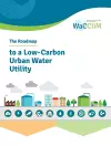 The Roadmap to Low Carbon Urban Water Utilities cover