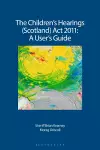 The Children's Hearings (Scotland) Act 2011 - A User's Guide cover