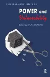 Psychoanalytic Essays on Power and Vulnerability cover