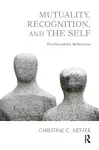 Mutuality, Recognition, and the Self cover