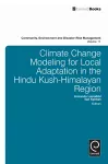 Climate Change Modelling for Local Adaptation in the Hindu Kush - Himalayan Region cover