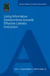 Using Informative Assessments towards Effective Literacy Instruction cover