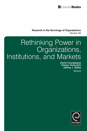 Rethinking Power in Organizations, Institutions, and Markets cover