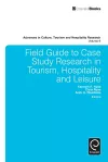 Field Guide to Case Study Research in Tourism, Hospitality and Leisure cover