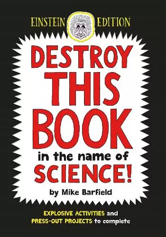 Destroy This Book in the Name of Science: Einstein Edition cover