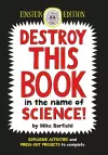 Destroy This Book in the Name of Science: Einstein Edition cover