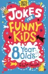 Jokes for Funny Kids: 8 Year Olds cover