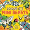 Colour Me: Mini Beasts cover