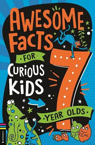 Awesome Facts for Curious Kids: 7 Year Olds cover