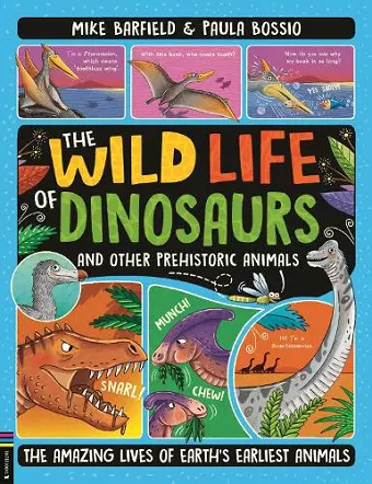 The Wild Life of Dinosaurs and Other Prehistoric Animals cover