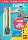 LEGO® DOTS®: Friends Code Together (with stickers, LEGO tiles and two wristbands) cover