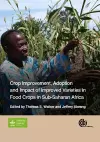 Crop Improvement, Adoption and Impact of Improved Varieties in Food Crops in Sub-Saharan Africa cover