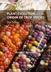 Plant Evolution and the Origin of Crop Species cover