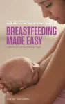 Breastfeeding Made Easy cover