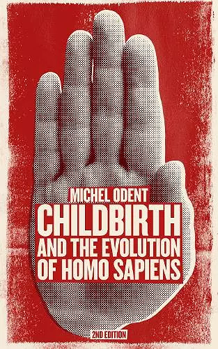 Childbirth and the Evolution of Homo Sapiens cover