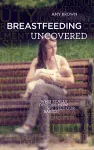 Breastfeeding Uncovered cover