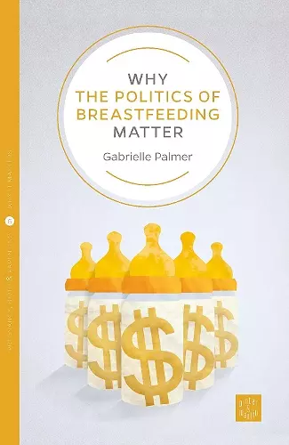 Why the Politics of Breastfeeding Matter cover