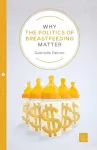 Why the Politics of Breastfeeding Matter cover