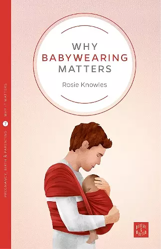 Why Babywearing Matters cover