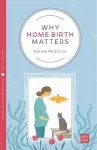 Why Home Birth Matters cover