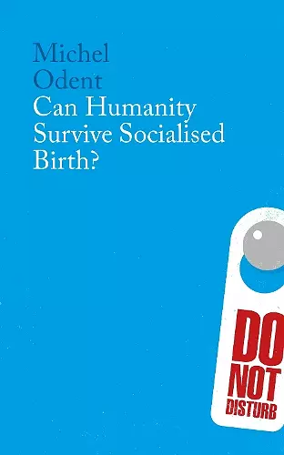 Can Humanity Survive Socialised Birth? cover