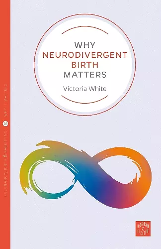 Why Neurodivergent Birth Matters cover