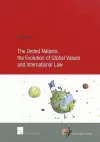 The United Nations, the Evolution of Global Values and International Law cover